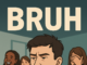 How “Bruh” Became the Voice of a Generation